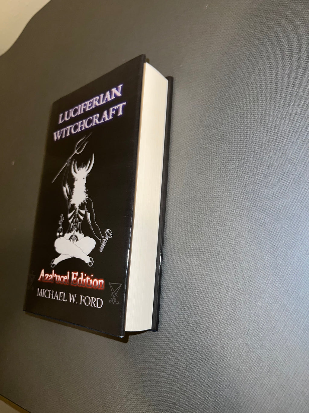 Luciferian Witchcraft Azal'ucel Edition Michael W. Ford NEW