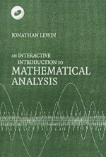 An Interactive Introduction to Mathematical Analysis Paperback with CD-ROM Lewin, Jonathan