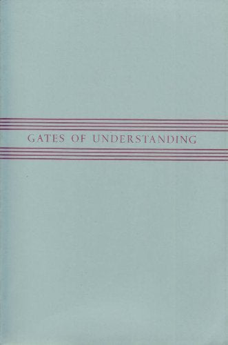 Gates of Understanding: Essays and Notes to Shaarei Tefillah (A companion volume to Shaarei Tefillah: Gates of Prayer) Chaim Stern and A. Stanley Dreyfus