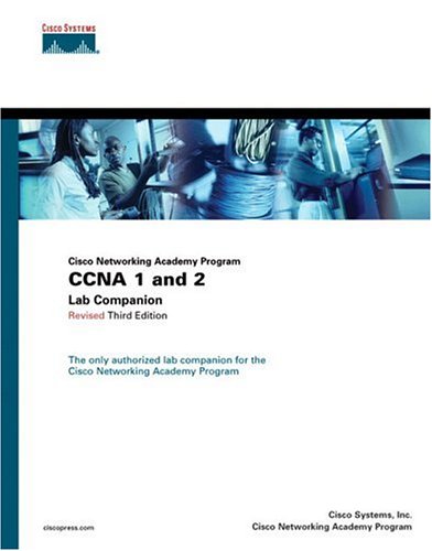 Cisco Networking Academy Program CCNA 1 And 2 Lab Companion Cisco