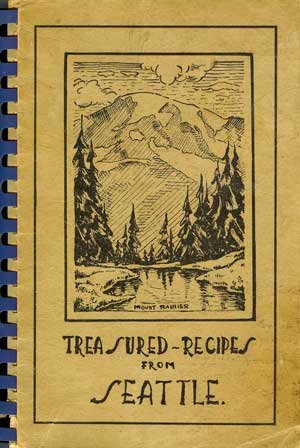 Treasured Recipes From Seattle [Paperback] Womens University Club