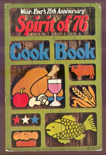 Wear-Ever Spirit of 76 Cook Book [Hardcover] Mitchell, Margaret