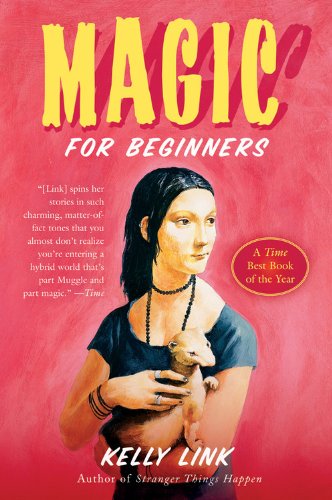 Magic for Beginners [Paperback] Link, Kelly and Jackson, Shelley