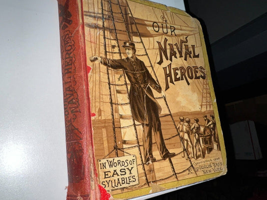 OUR NAVAL HEROS  in Words of Easy Syllables     1886 children book     c706