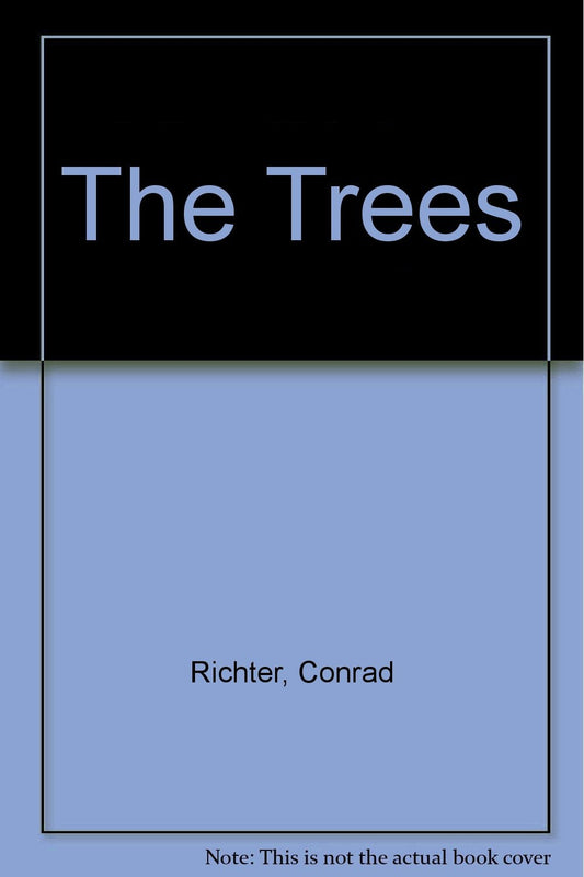 The Trees [Hardcover] Richter, Conrad and Robert Maguire (cover)