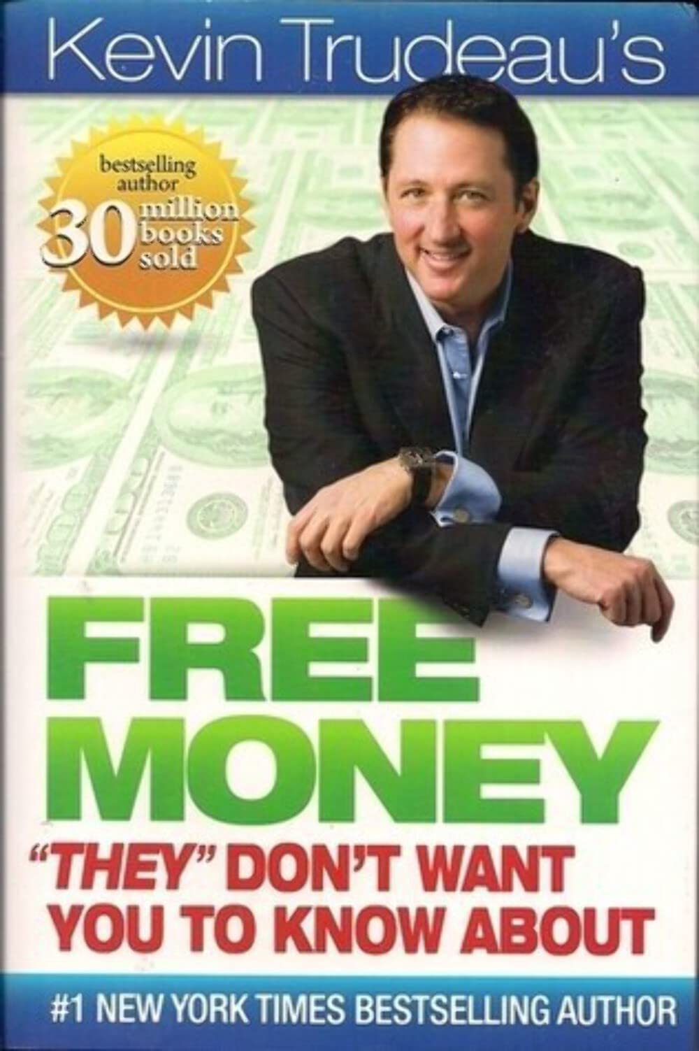 Free Money "They" Don't Want You To Know About 1st Version edition by Kevin Trudeau (2009) Hardcover Kevin Trudeau