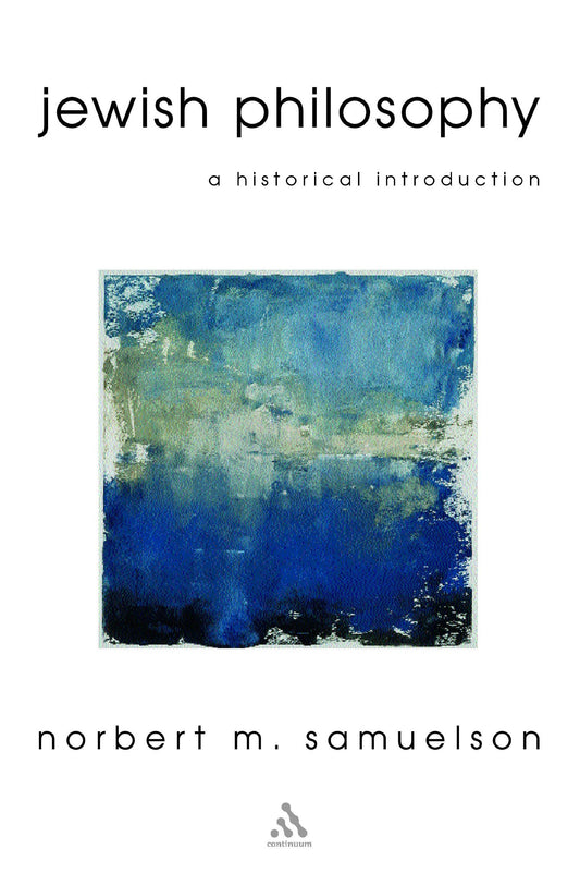 Jewish Philosophy : An Historical Introduction Samuelson, Norbert Max