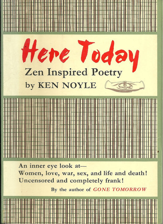 Here Today: Zen Inspired Poetry. [Paperback] Noyle, Ken