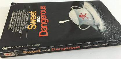 Sweet and Dangerous [Paperback] John Yudkin