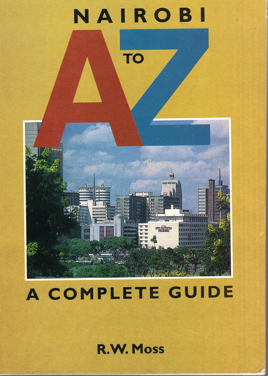 Nairobi A to Z: A complete guide, with a comprehensive index to office and facilities [Paperback]